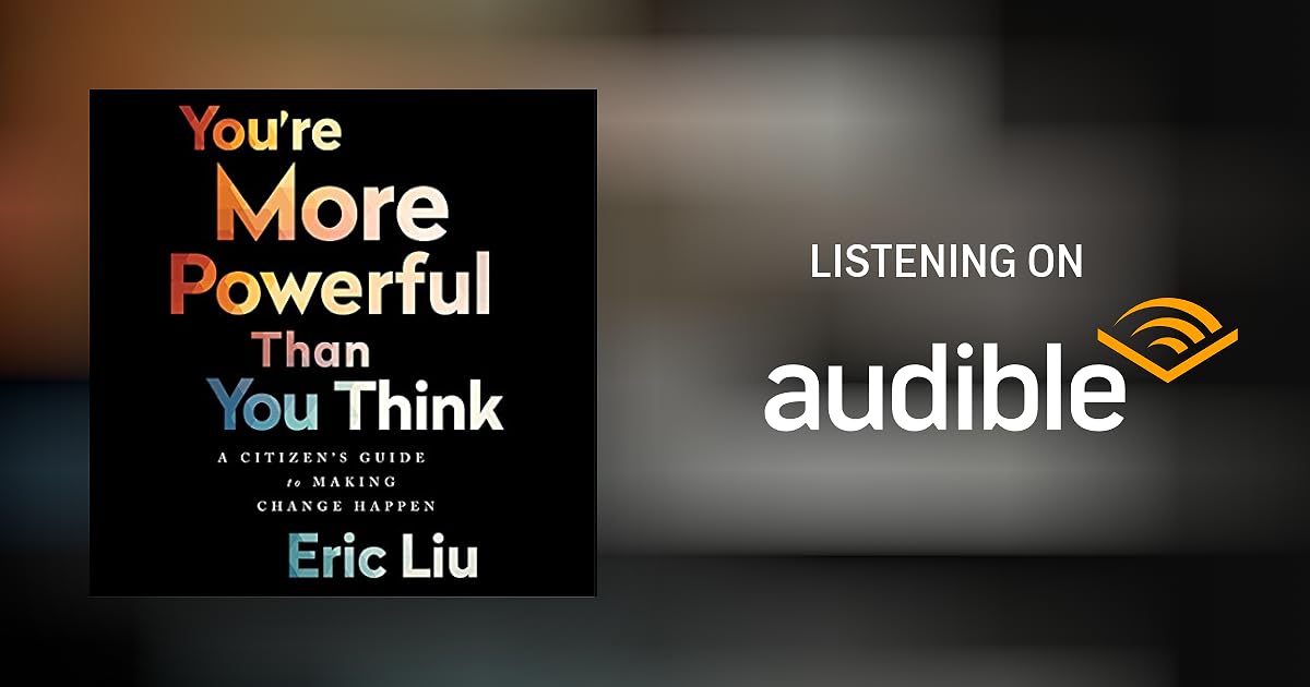 You're More Powerful Than You Think Audiobook by Eric Liu You're More Powerful Than You Think Audiobook by Eric Liu